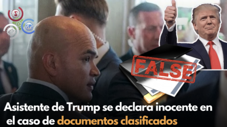 Asistente De Trump, Se Declara Inocente En  El Caso De Documentos Clasificados  |  Noticias Telemundo