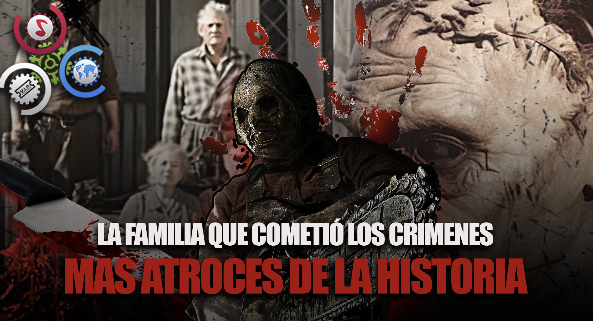 LA FAMILIA Que Cometió Los CRIMENES MAS ATROCES De La HISTORIA