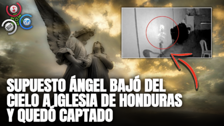 ¿Ángel?  Supuesto ángel Bajó Del Cielo A Iglesia De Honduras Y Quedó Captado