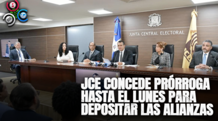 La JCE Concede Prórroga Hasta El Lunes Para Depositar Las Alianzas