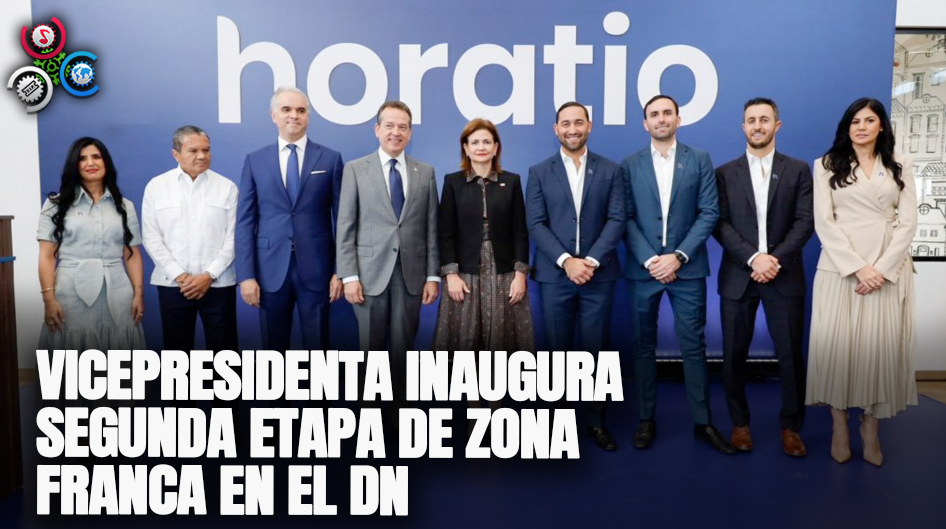 Vicepresidenta Inaugura Segunda Etapa De Zona Franca En El DN