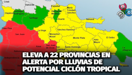 Eleva A 22 Provincias En Alerta Por Lluvias De Potencial Ciclón Tropical