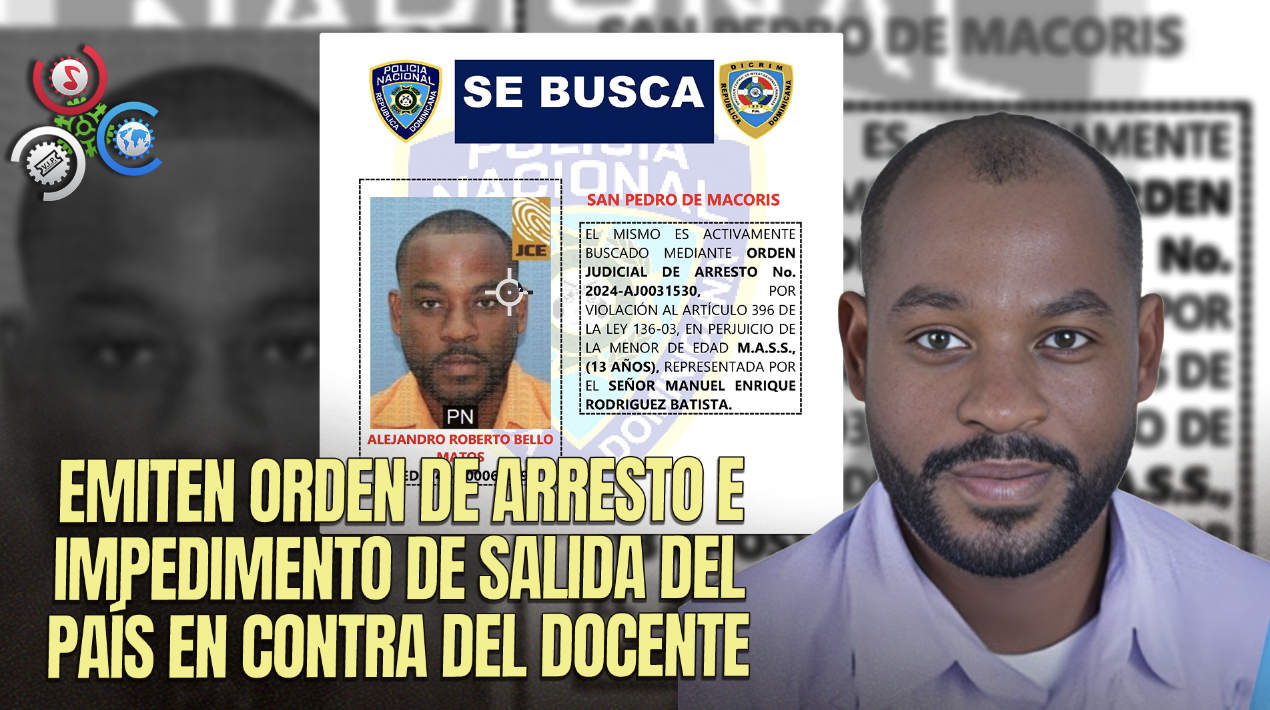 Tribunal Declara En Rebeldía Al Profesor Acusado Por Violación De Estudiante Adolescente En San Pedro De Macorís