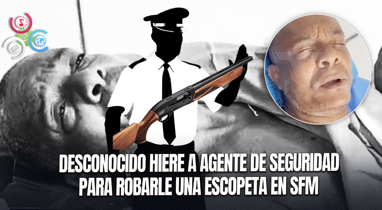 Guardia De Seguridad Herido En Asalto Armado En Las Cejas, San Francisco De Macorís