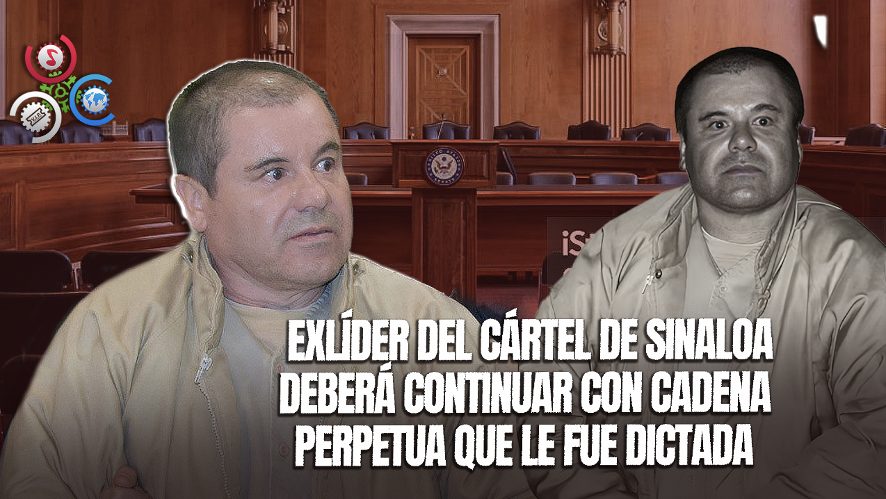 Corte De Apelaciones De EE.UU. Rechaza Nueva Solicitud De Apelación De ‘El Chapo’ Guzmán