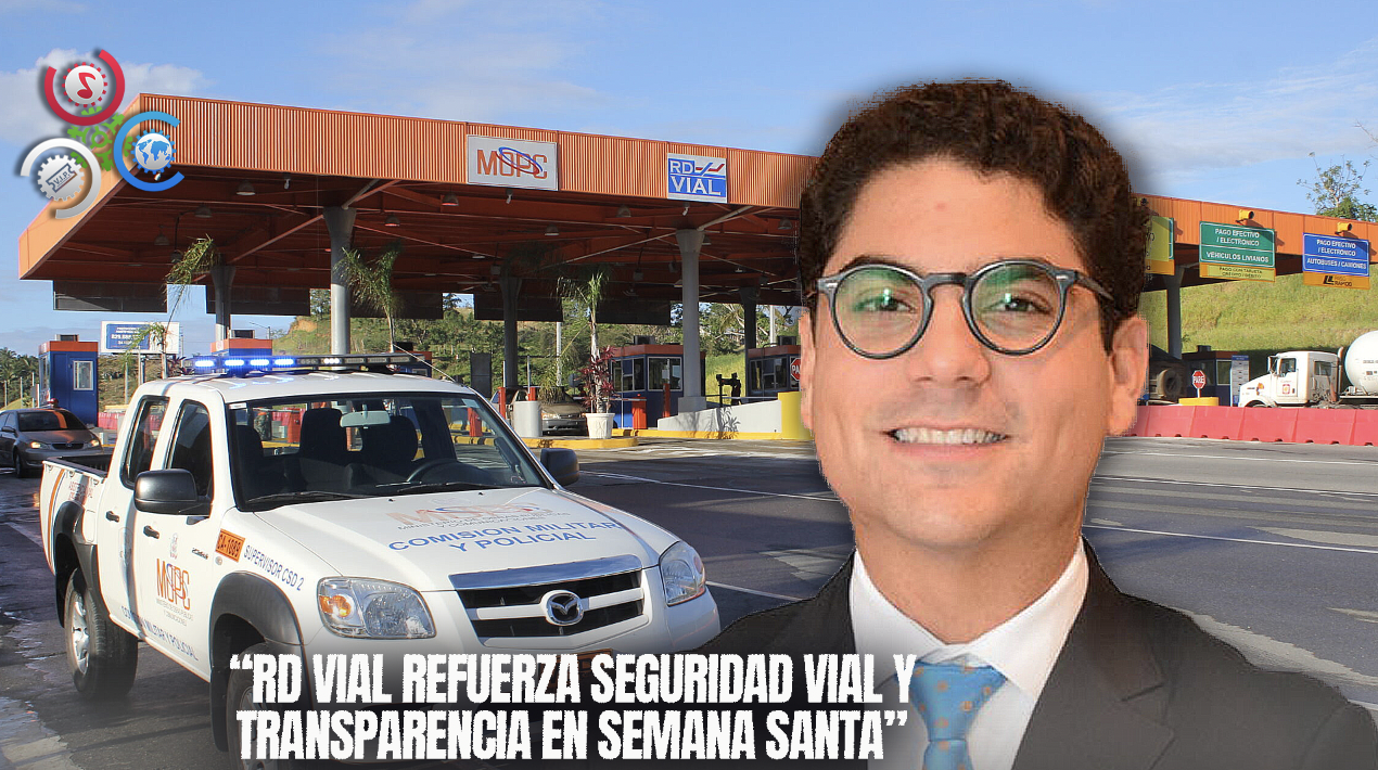 Hostos Rizik: En RD Vial Estamos Enfocados En Garantizar La Seguridad De Nuestras Carreteras