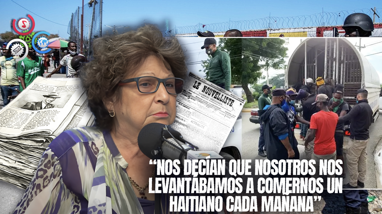 Consuelo Despradel: Periódico Haitiano Acusa A RD De Emprender Una “cacería” Contra Los Haitianos