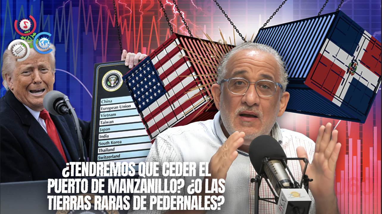 Najib Chahede: ¿Qué Tendrá Que Hacer RD Para Que EE. UU. Elimine El 10 % De Arancel?