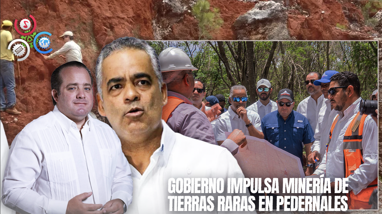 Gobierno Supervisa Labores De Exploración De Tierras Raras En Pedernales