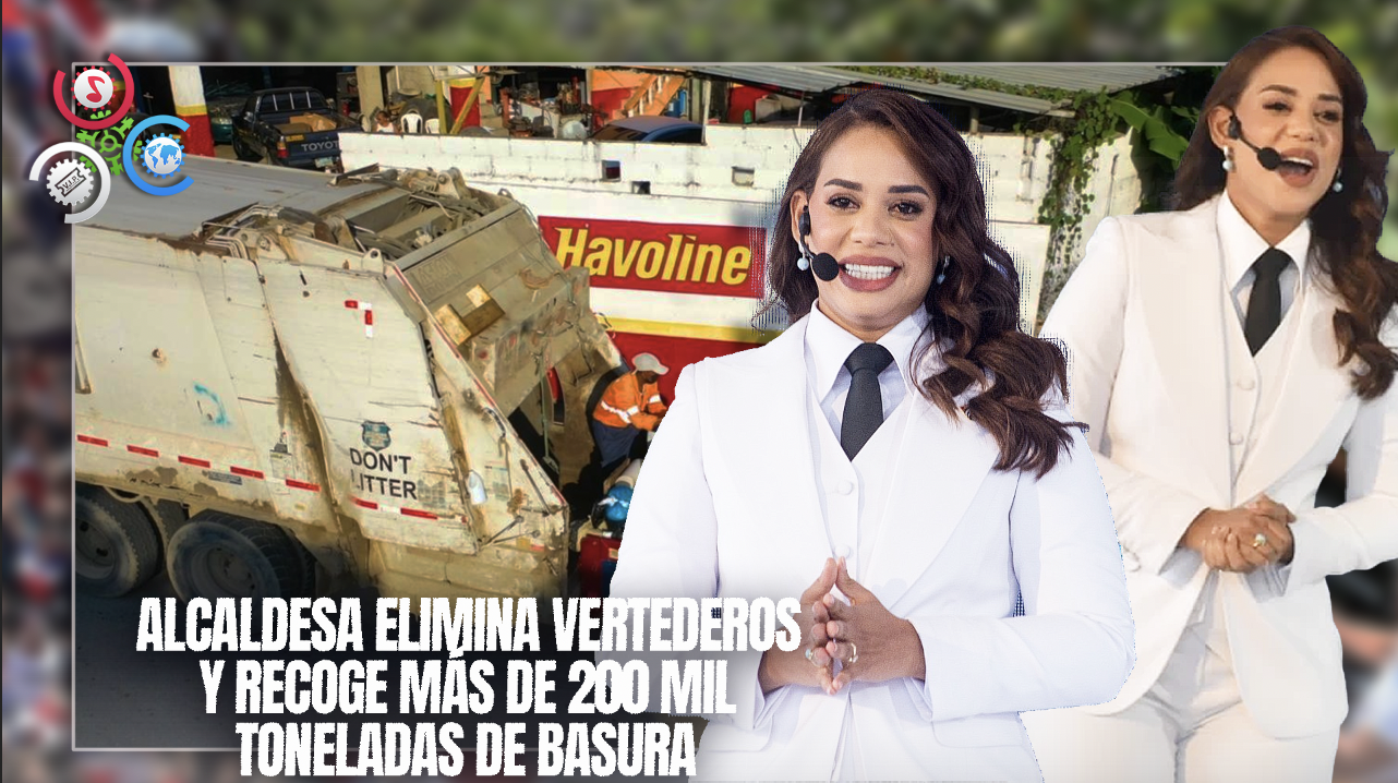 Alcaldesa De SDN Destaca Recolección De 202 Mil Toneladas De Basura En Su Primer Año De Gestión
