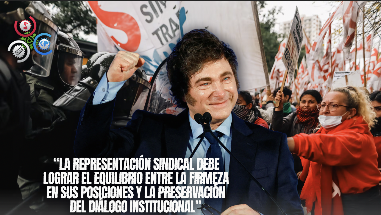 La Lucha Obrera Ante Las Políticas De Milei Plantea Un Dilema Al Sindicalismo Argentino