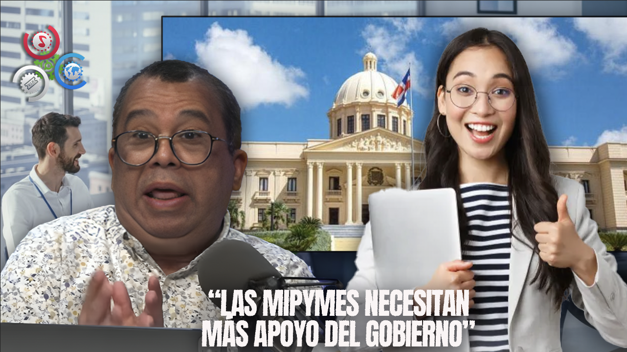 Euri Cabral: El Gobierno Debe Ampliar Apoyo A Las Pymes