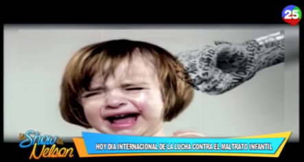 Reporte Especial Del Día Internacional De La Lucha Contra El Maltrato Infantil En El Show De Nelson