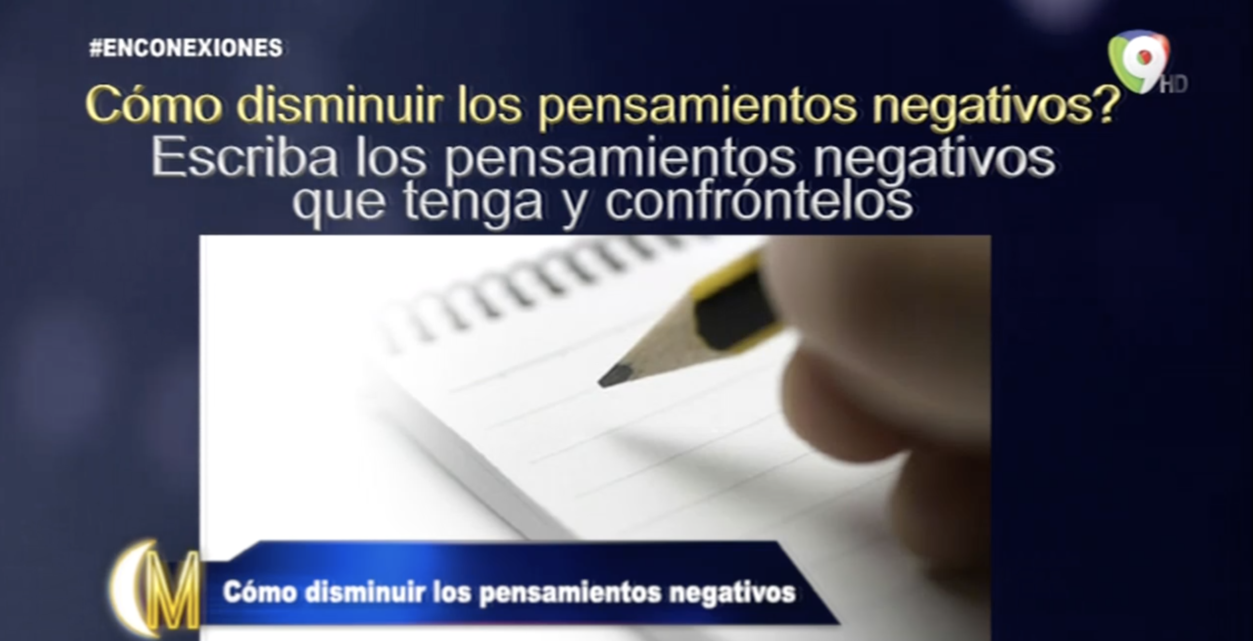 ENM: En Conexiones, Hablamos De ¿Cómo Disminuir Los Pensamiento Negativos?
