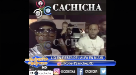 ‘’SE ARMÓ CON EL ALFA’’ Circula Video De Tremendo Rebú Después De Una Presentación Del Artista En Miami