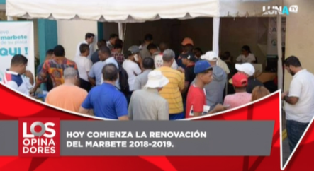 Hoy Comienza La Renovación Del Marbete 2018-2019 Comentan Los Opinadores