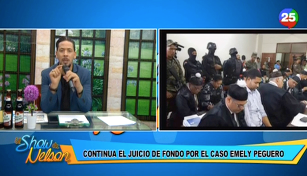 Continua El Juicio De Fondo Por El Caso Emely Peguero – El Show De Nelson