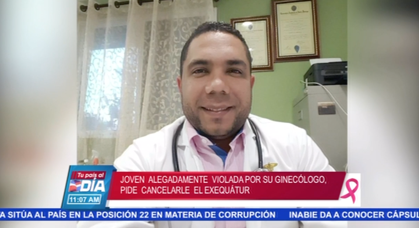 Joven Alegadamente Violada Por El Ginecólogo Dr. Robinson Castillo R. Pide Cancelar Exequátur Del Mismo