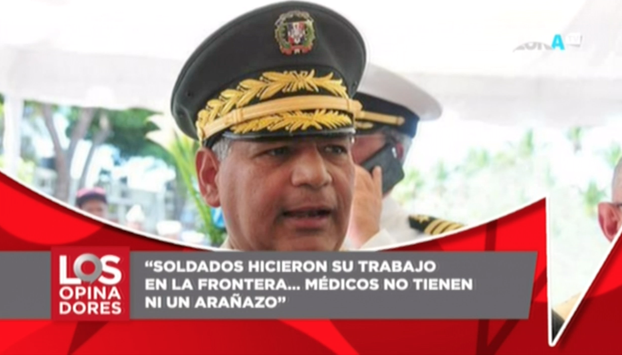 Paulino Sem Dice Que Soldados En La Frontera Hicieron Su Trabajo Ya Que Médicos No Tienen Ni Un Rasguño
