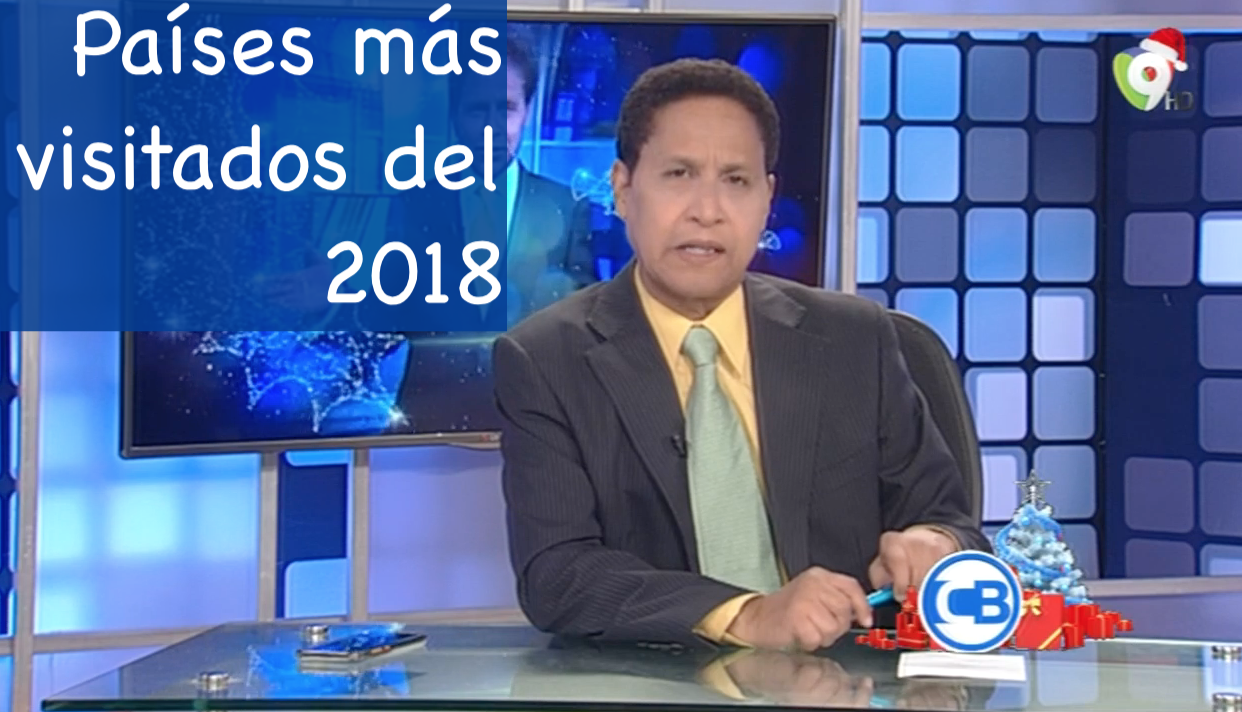Carlos Batista Muestra Una Lista De Los Países Mas Visitados Durante El Año 2018