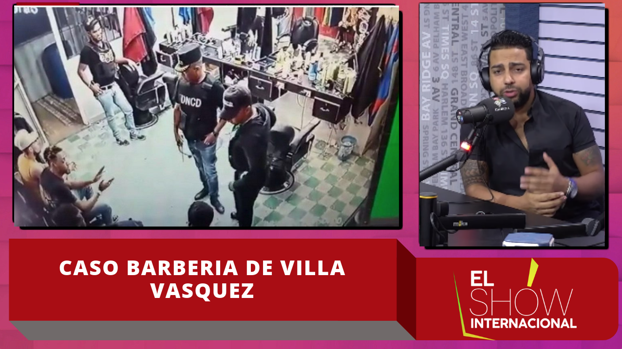¡FUEGO! El Show Internacional Comentan Sobre El Caso De La Barbería Y Le Mandan Fuego A Las Autoridades