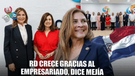 Carolina Mejía: Éxito Económico De RD Gracias Al Empresariado Responsable