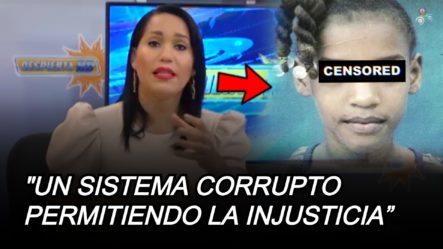 Caso Carla Masiel: “Hay Un Sistema Corrupto Permitiendo La Injusticia”