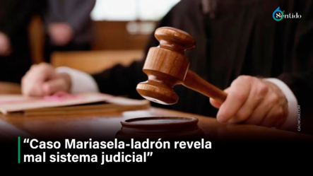 “Caso Mariasela-ladrón Revela Mal Sistema Judicial” – 6to Sentido By Cachicha