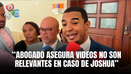 Abogado Defensor Familia De Joshua Confirma Videos De Discoteca No Tienen Relevancia