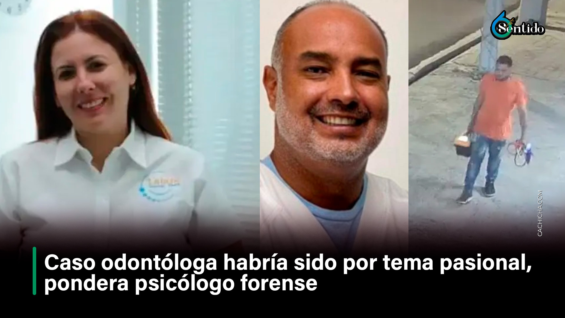 Caso Odontóloga Habría Sido Por Tema Pasional, Pondera Psicólogo Forense