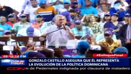 Gonzalo Castillo Asegura Que Él Representa La Evolución De La Política Dominicana