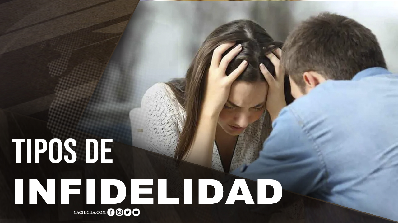 Causas Y Tipos De Infidelidad