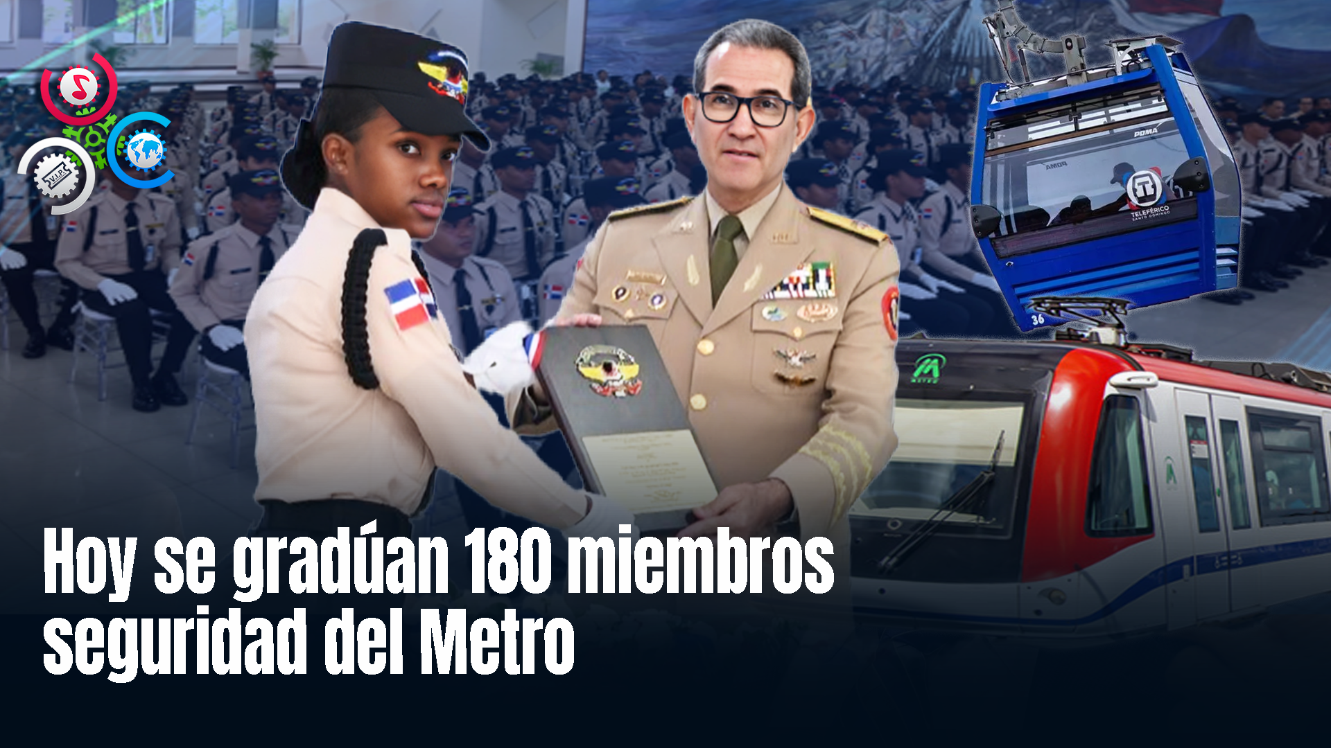 Cesmet Gradúa 180 Nuevos Agentes De Seguridad Para El Metro Y Teleférico