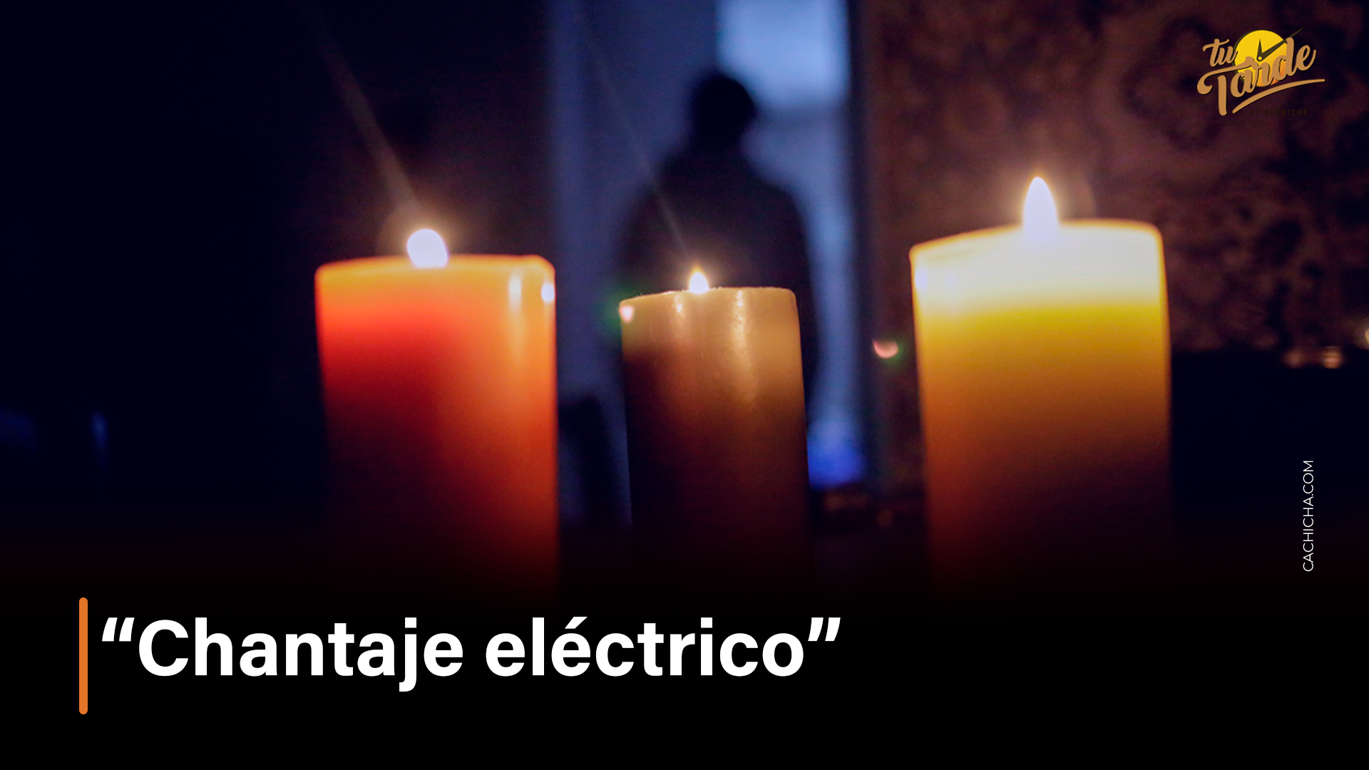 “Chantaje Eléctrico” – Tu Tarde By Cachicha