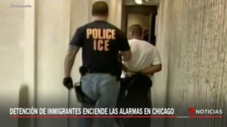 Detención De Inmigrantes Enciende Las Alarmas En Chicago