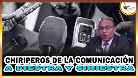 Chiriperos De La Comunicación A Diestra Y Siniestra – Tu Mañana By Cachicha