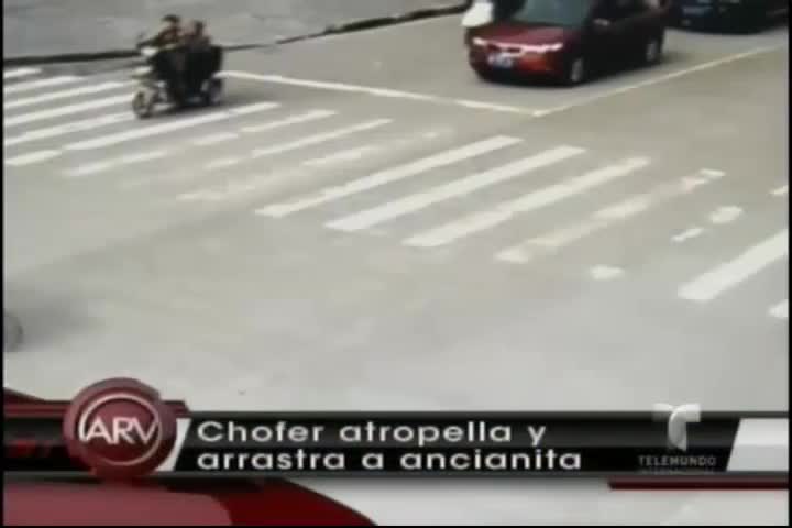 Captado En Video: Chofer Atropella Y Arrastra Anciana