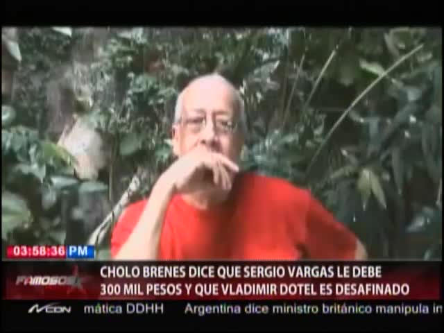 Cholo Brenes Dice Que Sergio Vargas Le Debe 300 Mil Pesos #Video
