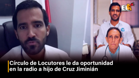 Círculo De Locutores Le Da Oportunidad En La Radio A Hijo De Cruz Jiminián – El Denunciante By Cachicha