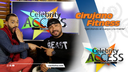Ejercitando El Cuerpo Y La Mente Con Cirujano Fitness Junto A Adalberto Crespo | Celebrity Access