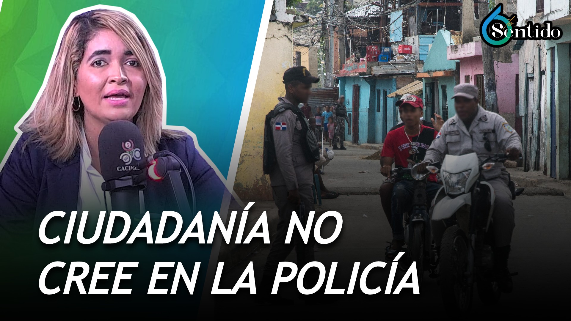 Ciudadanía No Cree En La Policía | 6to Sentido