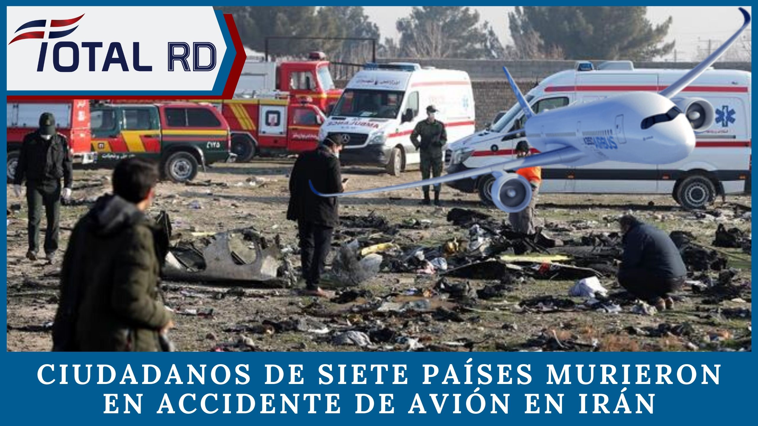 Individuos De Siete Nacionalidades Murieron En Accidente De Avión En Irán