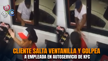 “Temo Que Quede Impune”: Joven Denuncia Retrasos En Caso De Agresión Por Parte De Cliente En KFC