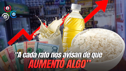 Colmaderos Alertan Sobre Aumento De 10% En Los Precios Del Arroz, Aceite Y Leche