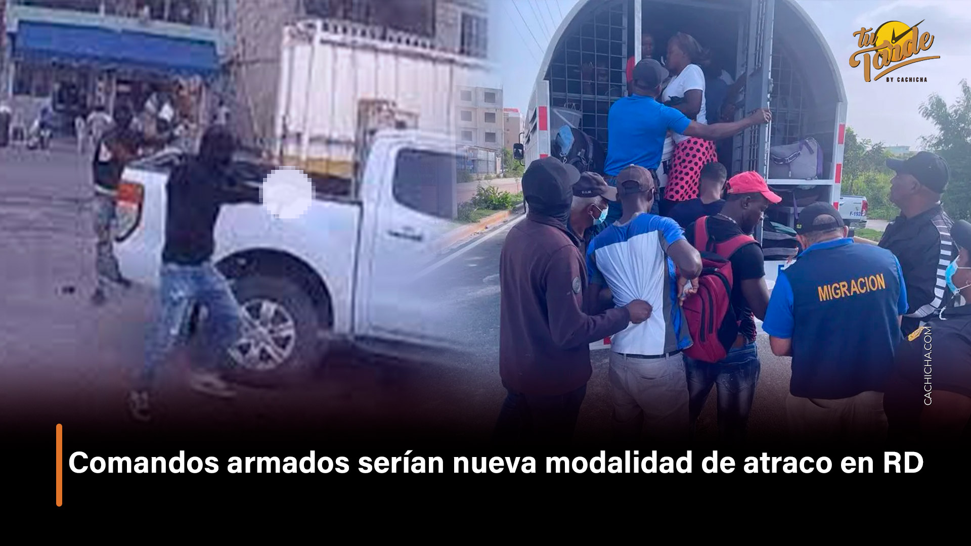 Comandos Armados Serían Nueva Modalidad De Atraco En RD | Tu Tarde By Cachicha