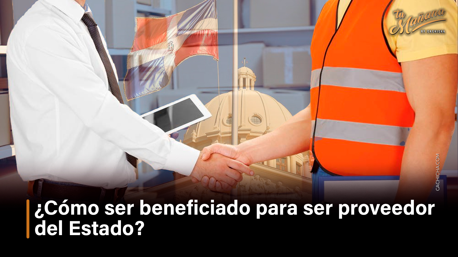 ¿Cómo Ser Beneficiado Para Ser Proveedor Del Estado?
