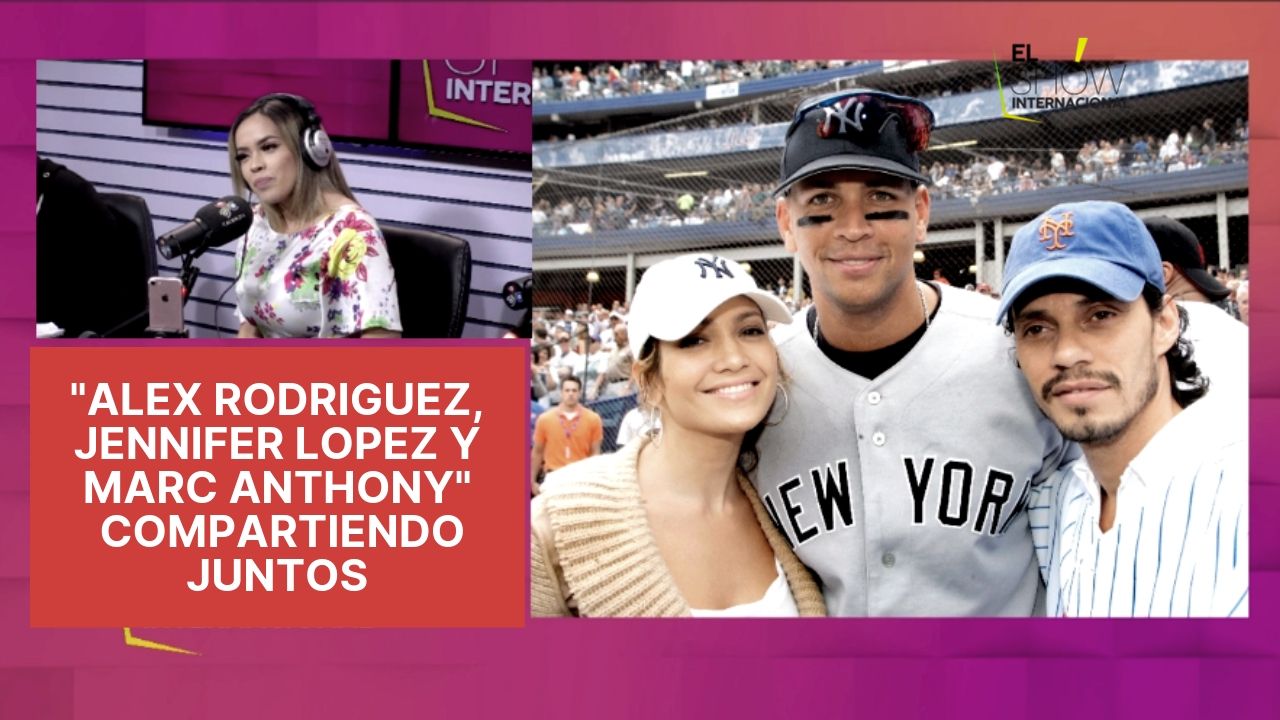 Compartirías Con El Ex De Tu Esposa Como “Alex Rodriguez, Jennifer Lopez Y Marc Anthony”