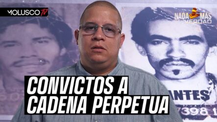 Condenados A Cadena Perpetua: Hector Delgado Destapa Secretos De 2 Exconvictos