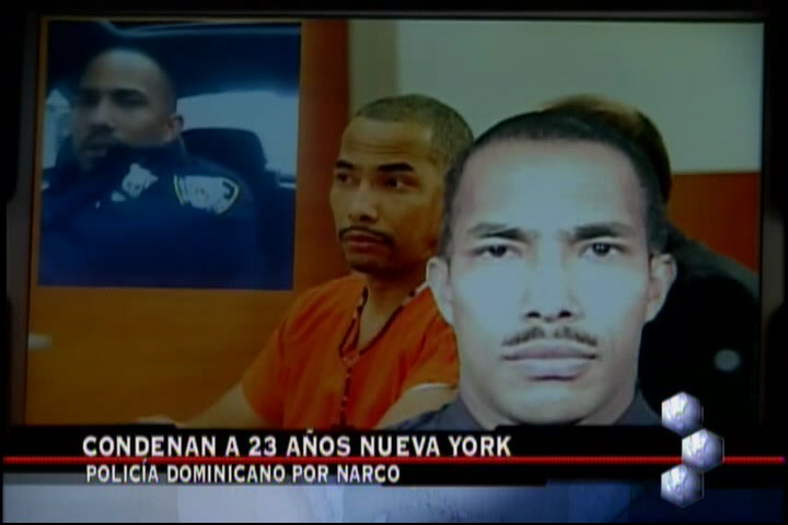 Condenan A Veintitrés Años A Policía Dominicano En NY Por Narcotráfico