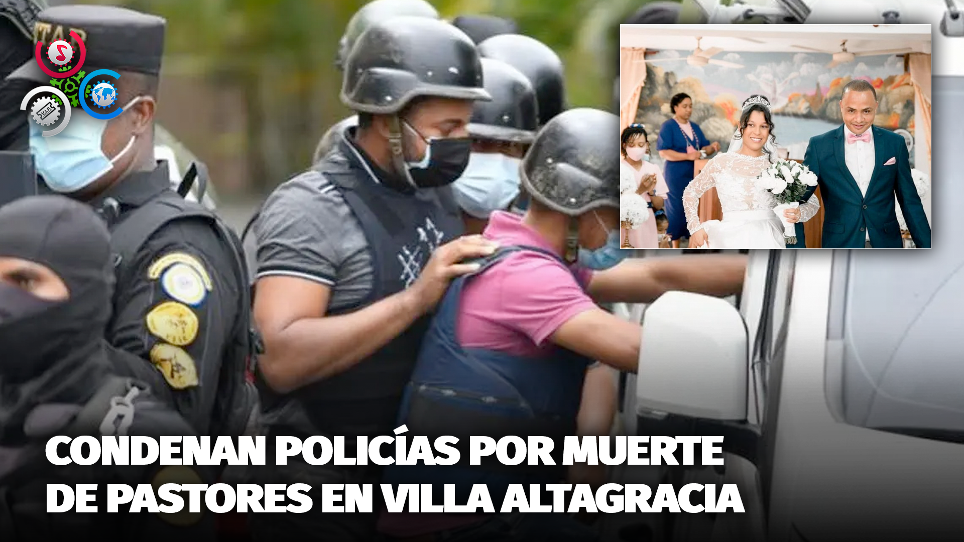 Condenan Policías Por Muerte De Pastores En Villa Altagracia
